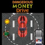 Dangerous Money Drive